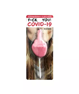 Covid19 Fuck You Sucker