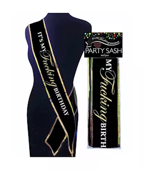 Its My Fucking Birthday Sash