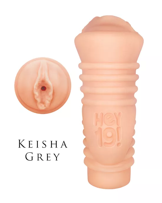 Hey 19! Pussy Stroker Keisha Gray