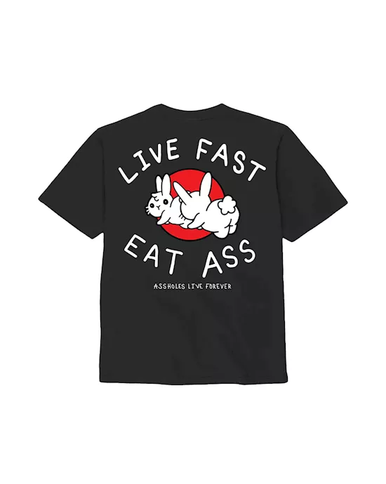 Live Fast Eat Ass T-Shirt